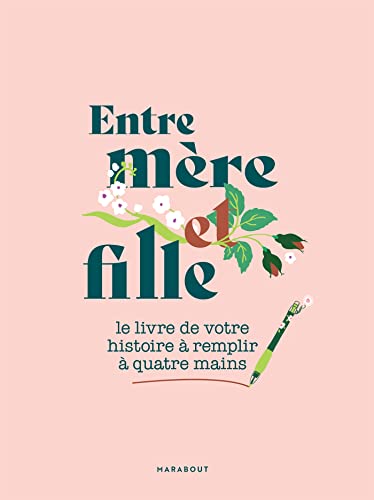 Entre mère & fille: Un livre à compléter à quatre mains