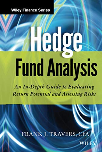 Hedge Fund Analysis: An In-Depth Guide to Evaluating Return Potential and Assessing Risks (Wiley Finance, Band 778) von Wiley