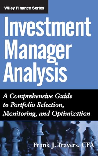 Investment Manager Analysis: A Comprehensive Guide to Portfolio Selection, Monitoring and Optimization (Wiley Finance Editions) von Wiley