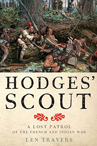 Hodges' Scout: A Lost Patrol of the French and Indian War (War/Society/Culture)