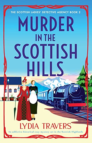 Murder in the Scottish Hills: An addictive historical cozy mystery set in the Scottish Highlands (The Scottish Ladies' Detective Agency, Band 2) von Bookouture