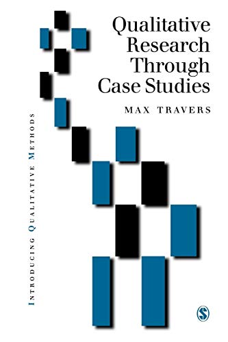 Qualitative Research through Case Studies (Introducing Qualitative Methods)