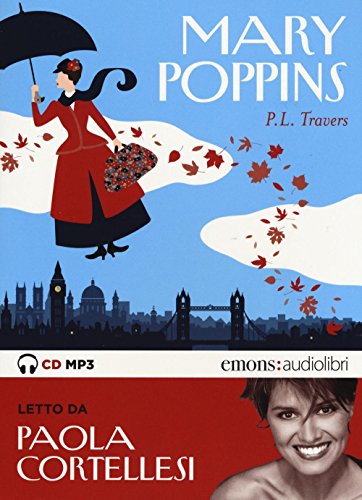 Mary Poppins letto da Paola Cortellesi. Audiolibro. CD Audio formato MP3 (Ragazzi)