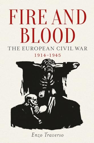 Fire and Blood: The European Civil War, 1914-1945 Fire and Blood: The European Civil War, 1914-1945 von Verso