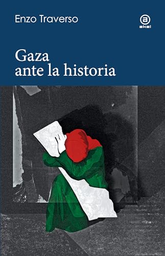 Gaza ante la historia (Reverso. Historia crítica, Band 19) von Ediciones Akal