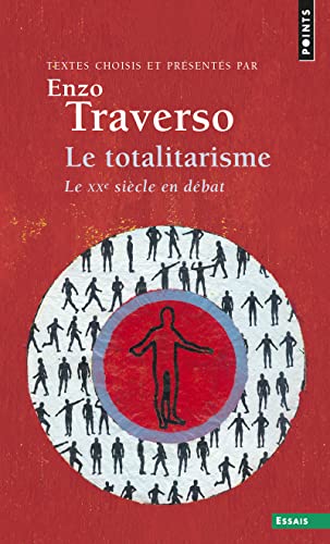 Le Totalitarisme : Le XXe siècle en débat Le Totalitarisme : Le XXe siècle en débat von Points
