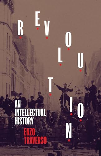 Revolution: An Intellectual History