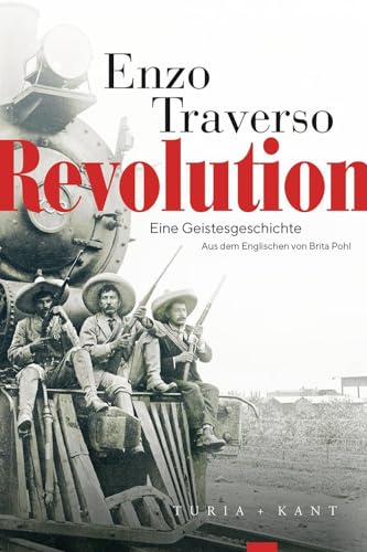 Revolution: Eine Geistesgeschichte