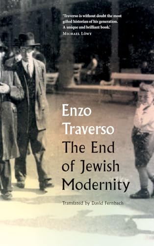 The End of Jewish Modernity The End of Jewish Modernity von Pluto Press (UK)
