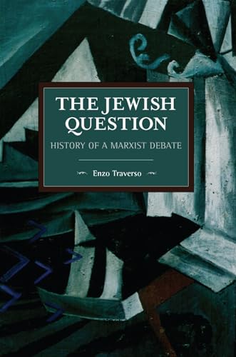 Jewish Question: History of a Marxist Debate (Historical Materialism)