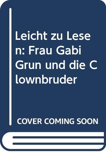 Leicht zu Lesen: Frau Gabi Grun und die Clownbruder von VICENS VIVES LIBROS
