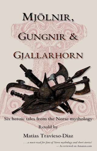 Mjölnir, Gungnir & Gjallarhorn: Six heroic tales from the Norse mythology von Pink Hydra Press