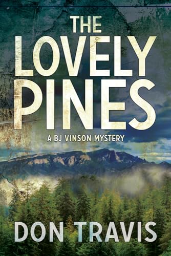 Lovely Pines: Volume 4 (BJ Vinson Mysteries)