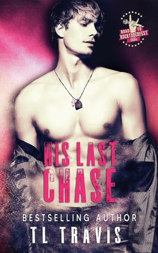 His Last Chase (Embrace the Fear/The Road to Rocktoberfest, Band 4) von Sapphire Publishing