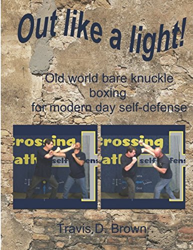 Out like a Light!: old world bare knuckle boxing for modern day self-defense von Independently published