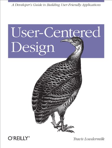 User-Centered Design: A Developer's Guide to Building User-Friendly Applications von O'Reilly Media