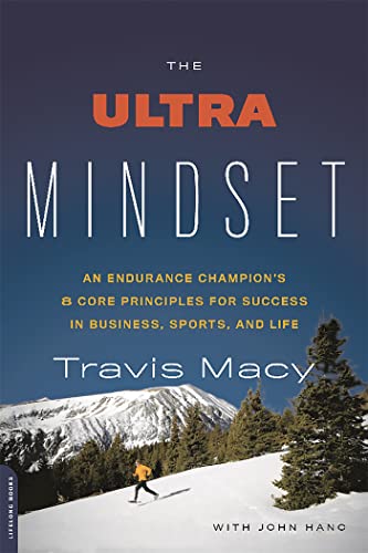 The Ultra Mindset: An Endurance Champion's 8 Core Principles for Success in Business, Sports, and Life von Da Capo Lifelong Books