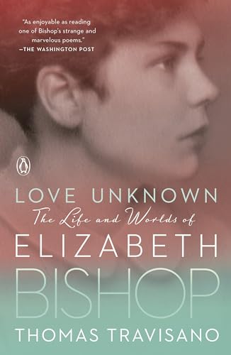 Love Unknown: The Life and Worlds of Elizabeth Bishop von Penguin Books