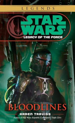 Bloodlines: Star Wars Legends (Legacy of the Force) (Star Wars: Legacy of the Force - Legends, Band 2)