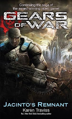 Gears Of War: Jacinto's Remnant (Tom Thorne Novels)