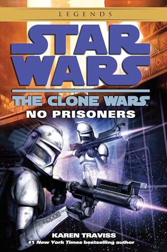 No Prisoners: Star Wars Legends (The Clone Wars) (Star Wars: The Clone Wars - Legends, Band 2) von Del Rey