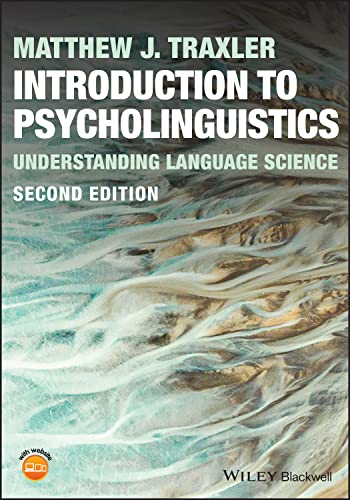 Introduction to Psycholinguistics: Understanding Language Science von Wiley-Blackwell