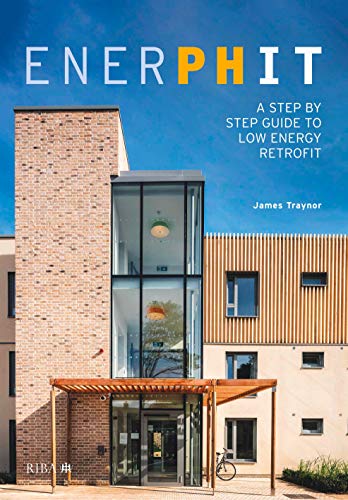Enerphit: A Step-by-Step Guide to Low-Energy Retrofit von Taylor & Francis