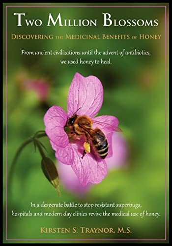 Two Million Blossoms: Discovering the Medicinal Benefits of Honey von Image Design