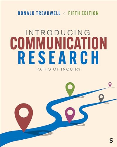 Introducing Communication Research: Paths of Inquiry Introducing Communication Research: Paths of Inquiry von Sage Publications