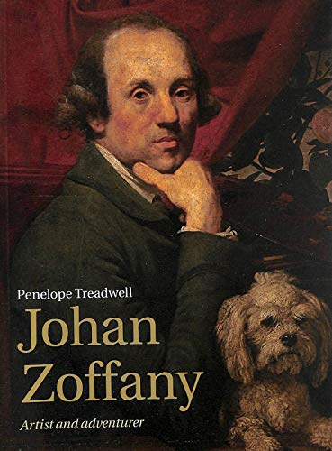 Johan Zoffany: Artist and Adventurer