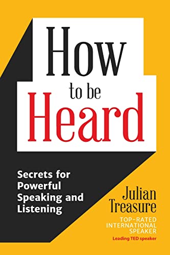 How to be Heard: Secrets for Powerful Speaking and Listening (Communication Skills Book) von MANGO