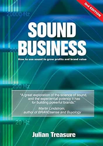 Sound Business: How to Use Sound to Grow Profits and Brand Value von Management Books 2000