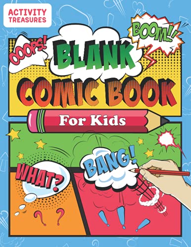 Blank Comic Book For Kids: Sketch Your Own Comics - 110 Unique Blank Comic Pages - A Large 8.5" x 11" Sketchbook For Kids To Express Creative Comic Ideas!