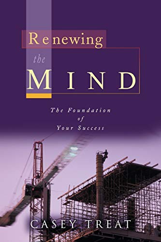 Renewing the Mind: The Foundation of Your Success von Harrison House