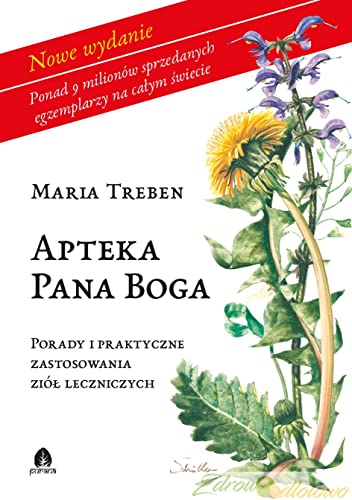Apteka Pana Boga: Porady i zastosowanie ziół leczniczych von Purana