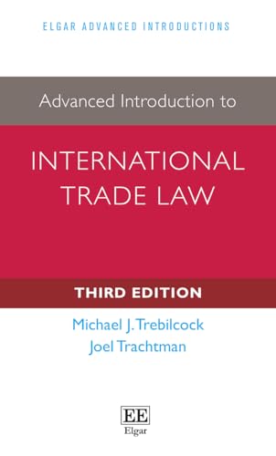 Advanced Introduction to International Trade Law: Third Edition (Elgar Advanced Introductions series) von Edward Elgar Publishing Ltd