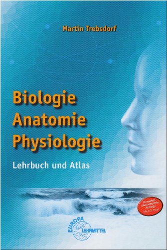 Biologie, Anatomie, Physiologie: Lehrbuch und Atlas