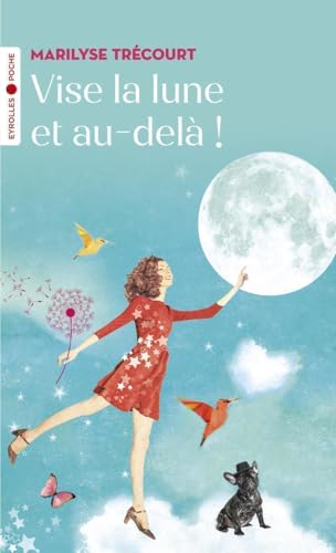 Vise la lune et au-delà !