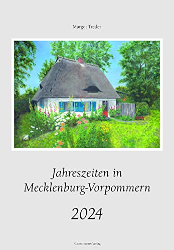 Jahreszeiten in Mecklenburg-Vorpommern 2024 von Klatschmohn