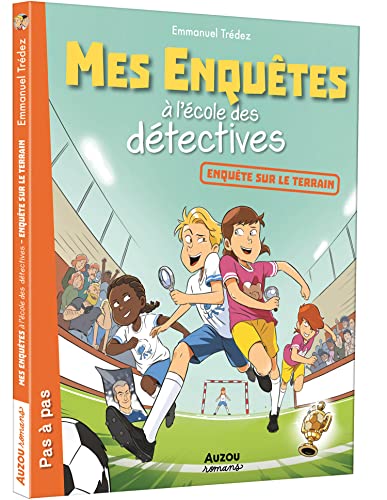 MES ENQUÊTES À L'ÉCOLE DES DÉTECTIVES - ENQUÊTES SUR LE TERRAIN von AUZOU