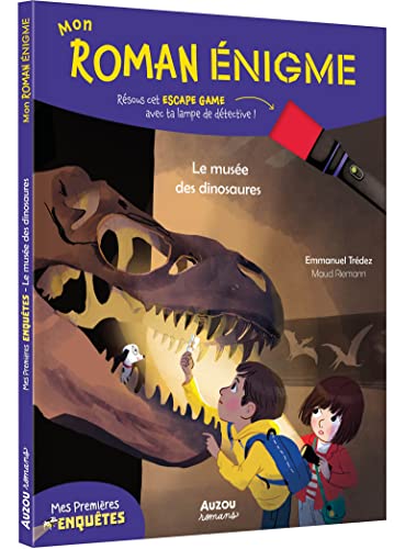 MON ROMAN ENIGME - MES PREMIERES ENQUETES - LE MUSEE DES DINOSAURES: - von AUZOU