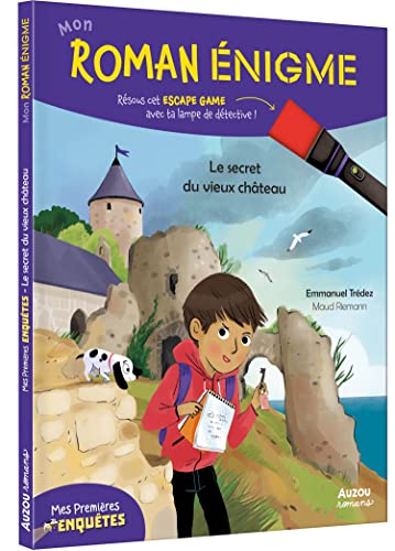 MON ROMAN ENIGME - MES PREMIÈRES ENQUÊTES - LE SECRET DU VIEUX CHÂTEAU