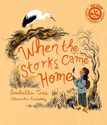 When The Storks Came Home (2): Volume 2 (Nature’s Wisdom, Band 2)