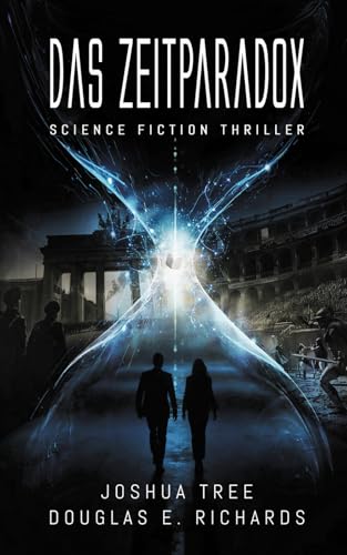 Das Zeit-Paradox: Science Fiction Thriller (Das Nullpunkt-Artefakt, Band 2) von Independently published
