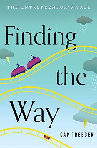Finding the Way: The Entrepreneur's Tale von Greenleaf Book Group LLC