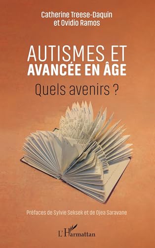 Autismes et avancée en âge: Quels avenirs ? von Editions L'Harmattan
