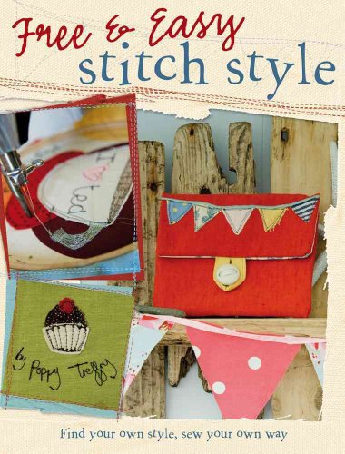 Free & Easy Stitch Style: Find your own style, sew your own way von David and Charles