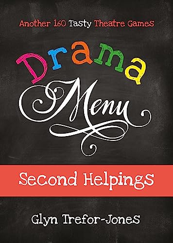 Drama Menu: Second Helpings - Another 160 Tasty Theatre Games von Nick Hern Books