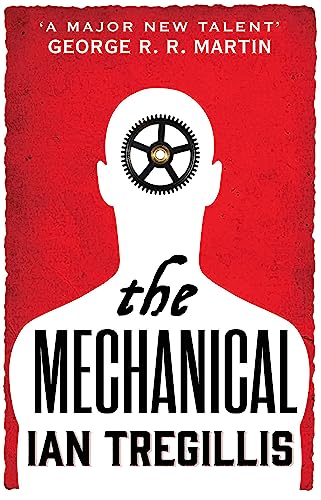 The Mechanical: Book One of the Alchemy Wars von Orbit