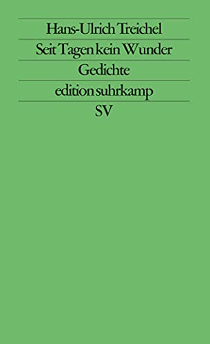 Seit Tagen kein Wunder: Gedichte (edition suhrkamp)
